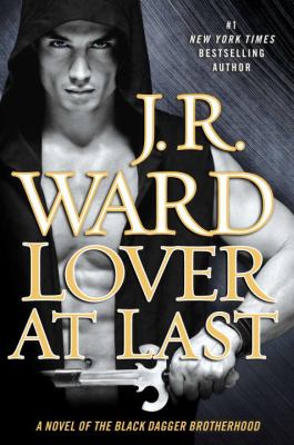 Lover at last : a novel of the Black Dagger Brotherhood Book cover